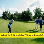 What Is A Good Golf Score Levels?