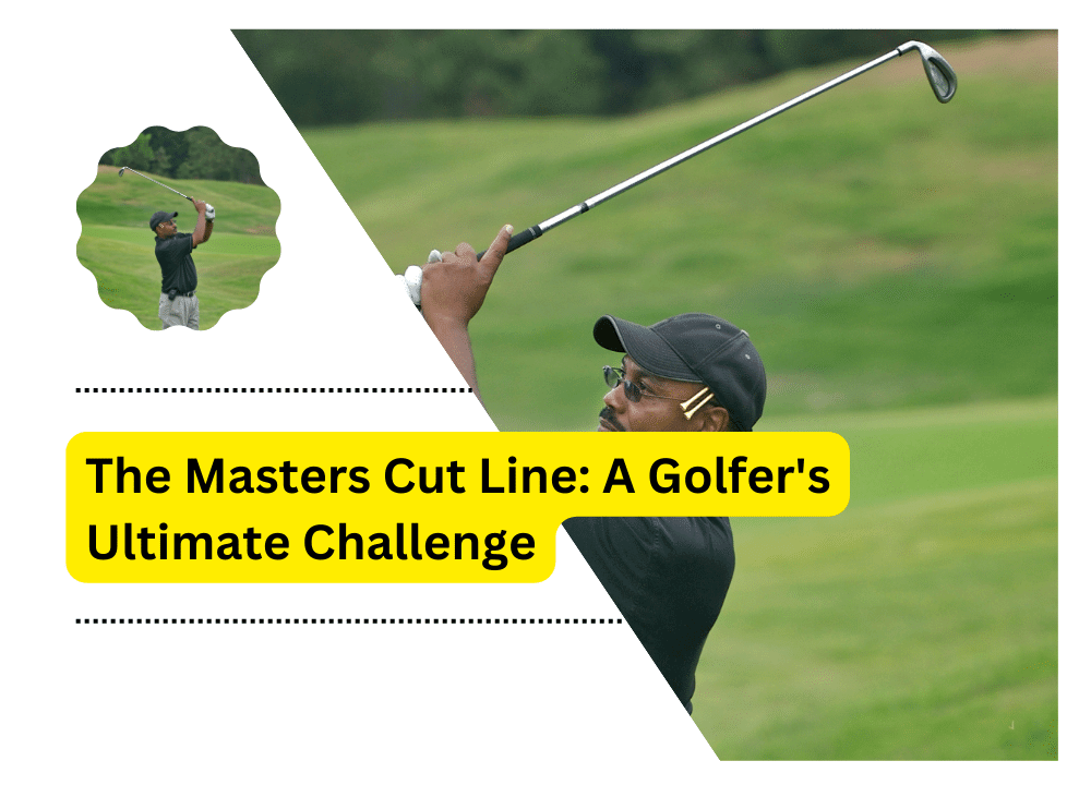 The Masters Cut Line