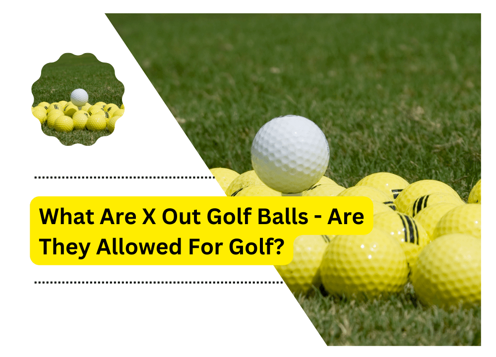 What Are X Out Golf Balls